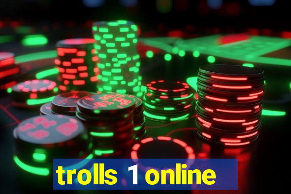 trolls 1 online